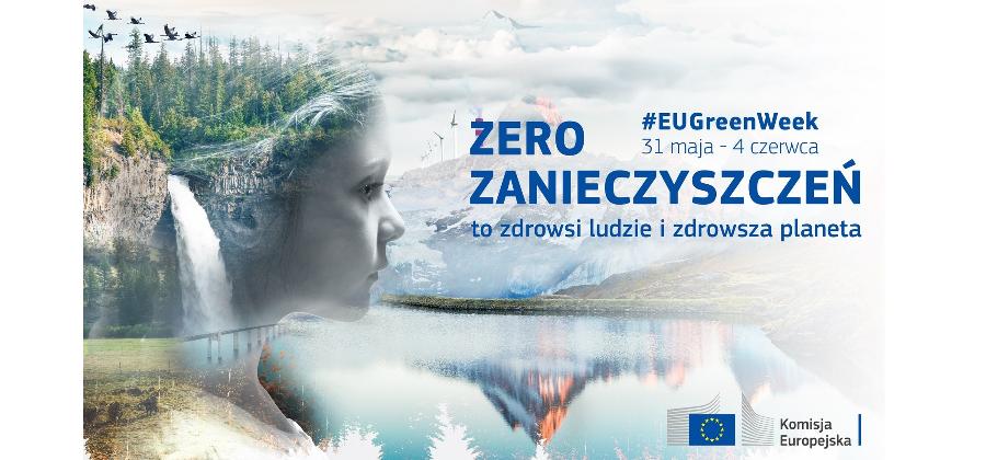 Więcej o: Europejski Zielony Tydzień  31 maja - 4 czerwca 2021